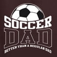 thumbnail image 5 of Wild Bobby, Soccer Dad Better Than a Regular Dad Father's Day Unisex Hoodie Sweatshirt, Brown, XX-Large, 5 of 6