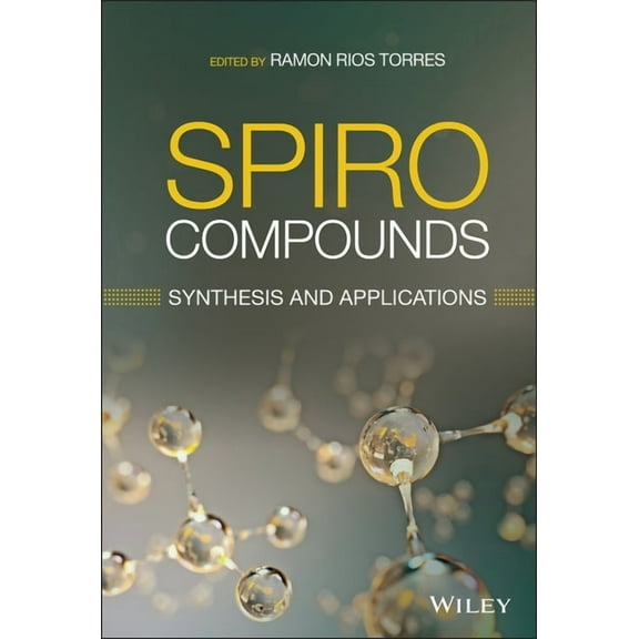 Spiro Compounds: Synthesis and Applications, (Hardcover)
