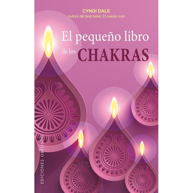 EL PEQUEÑO LIBRO DE LOS CHAKRAS EDICIONES OBELISCO CYNDI DALE