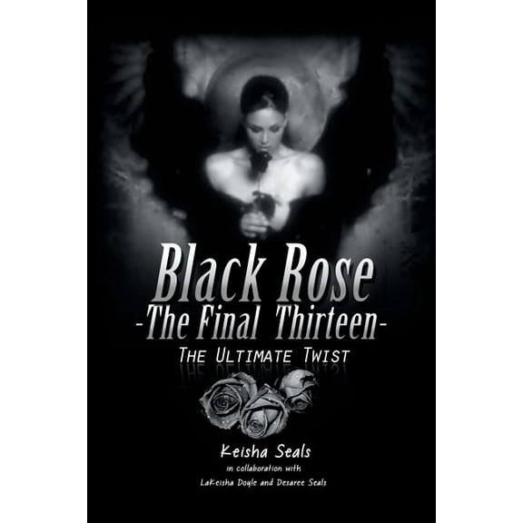 Black Rose- The Final Thirteen: The Ultimate Twist