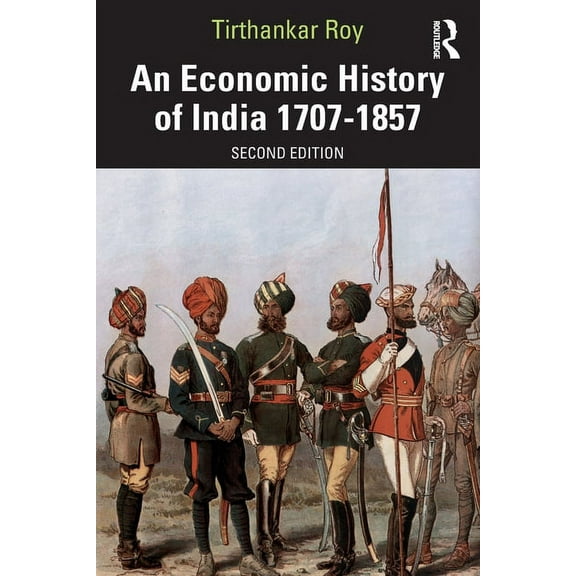 An Economic History of India 1707-1857, (Paperback)
