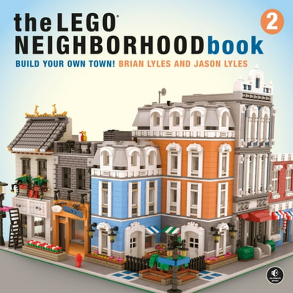 Pre-Owned The Lego Neighborhood Book 2: Build Your Own Town! (Paperback) 1593279302 9781593279301