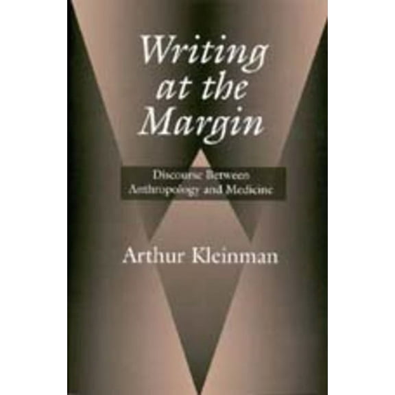 Writing at the Margin : Discourse Between Anthropology and Medicine (Edition 1) (Paperback)