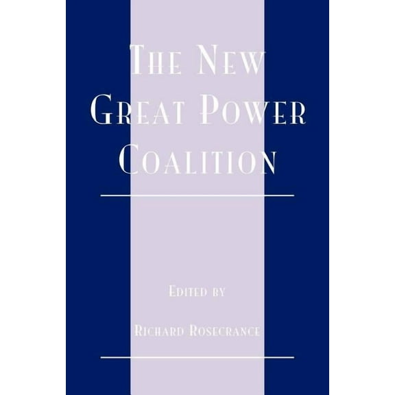The New Great Power Coalition, (Paperback)