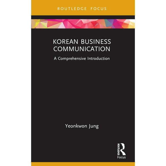 Korean Business Communication: A Comprehensive Introduction, (Paperback)