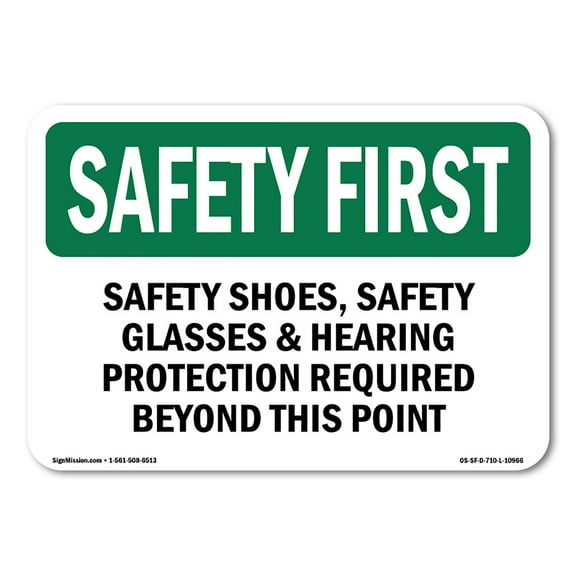 OSHA SAFETY FIRST Sign - Safety Shoes Safety Glasses & Hearing Protection | Plastic Sign | Protect Your Business Work Site Warehouse | Made in the USA