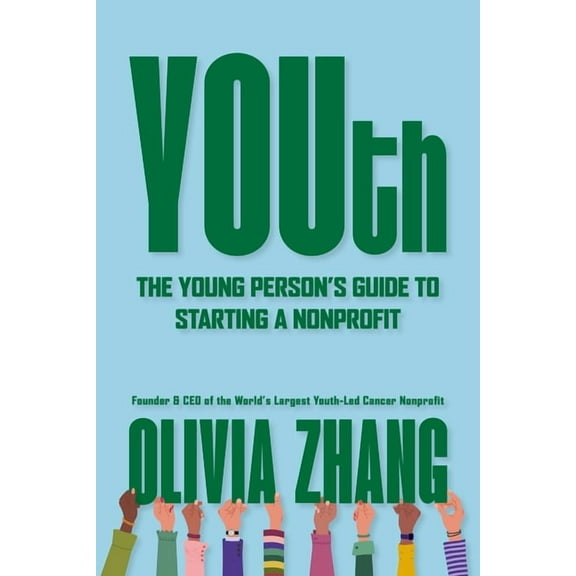 Youth: The Young Person's Guide to Starting a Nonprofit, (Paperback)