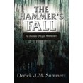 thumbnail image 1 of The Hammer's Fall: The Chronicles of Logan Hammersmith, 1 of 2