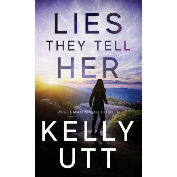 Appleman's Gap Lies They Tell Her, Book 1, (Hardcover)