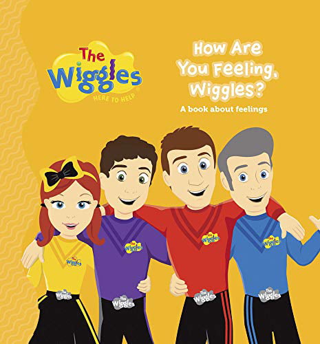 The Wiggles Here To Help How Are You Feeling Wiggles A Book About