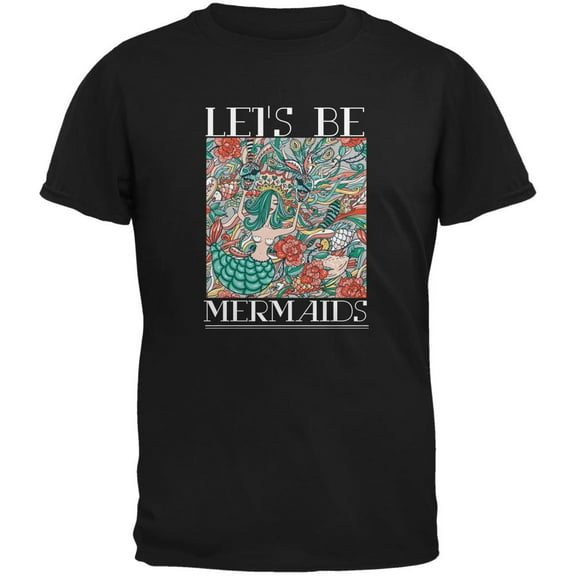 Lets Be Mermaids Black Adult T-Shirt - Large