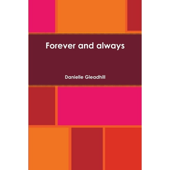 Forever and always, (Paperback)
