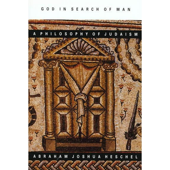 God in Search of Man: A Philosophy of Judaism, (Paperback)