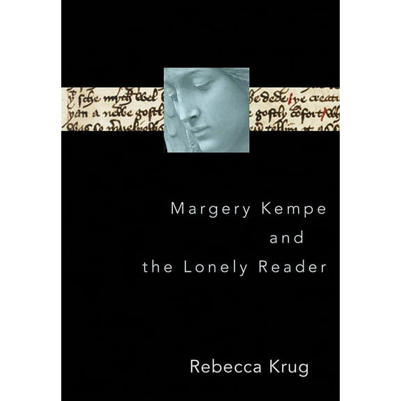 Margery Kempe and the Lonely Reader, (Hardcover)