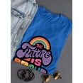 thumbnail image 3 of The Future Is Proud T-Shirt Women -Smartprints Designs, Female 4X-Large, 3 of 4
