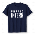 thumbnail image 1 of Unpaid Intern Office Worker Funny Internship Humor Tee Unisex T-Shirt, S-5XL, 1 of 4