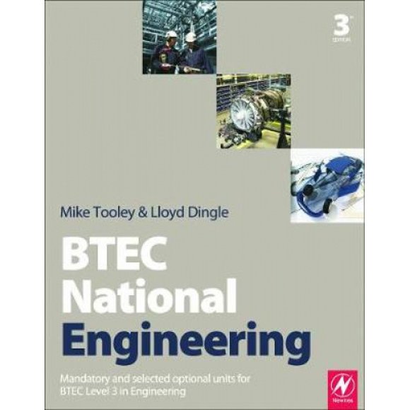 BTEC National Engineering: Mandatory and Selected Optional Units for BTEC Level 3 in Engineering
