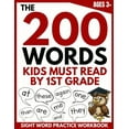 thumbnail image 1 of The 200 Words Kids Must Read by 1st Grade: Sight Word Practice Workbook, 1 of 2
