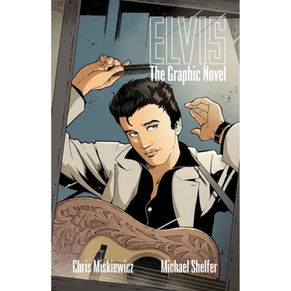 Pre-Owned Elvis: The Official Graphic Novel (Paperback) by Chris Miskiewicz