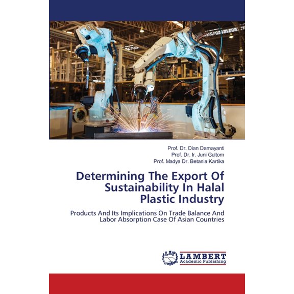 Determining The Export Of Sustainability In Halal Plastic Industry, (Paperback)