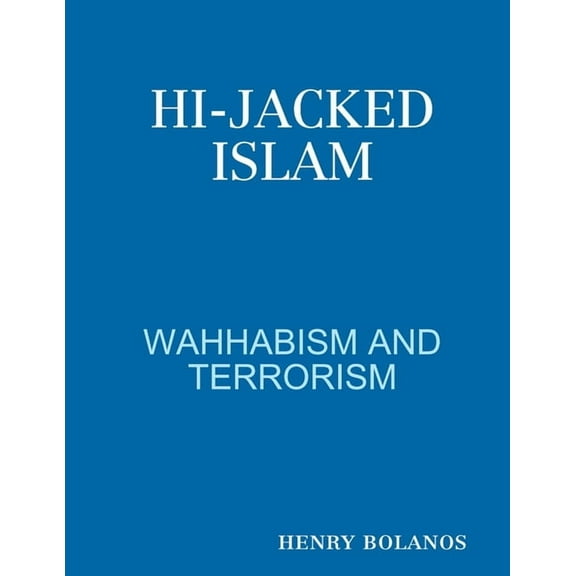 Hi-Jacked Islam, (Paperback)