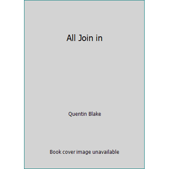 Pre-Owned All Join in (Hardcover) 0316099341 9780316099349