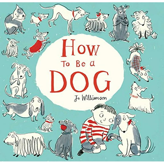 Pre-Owned How to Be a Dog (Hardcover) 1499801521 9781499801521