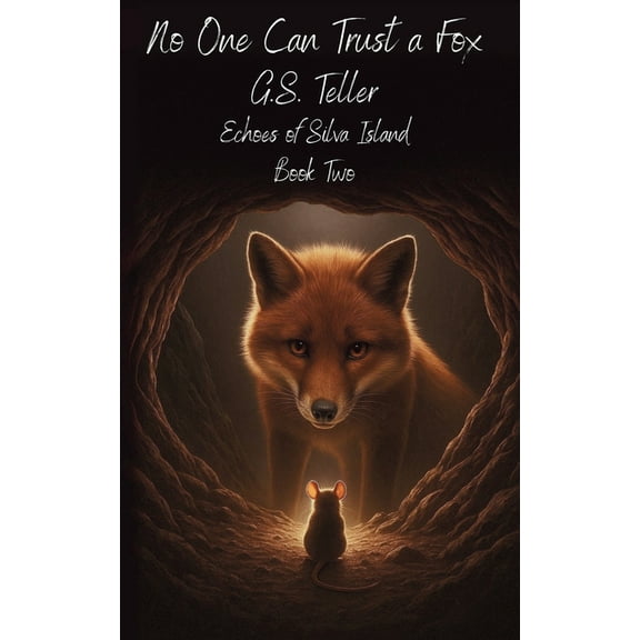 Echoes of Silva Island No One Can Trust a Fox, Book 2, (Paperback)
