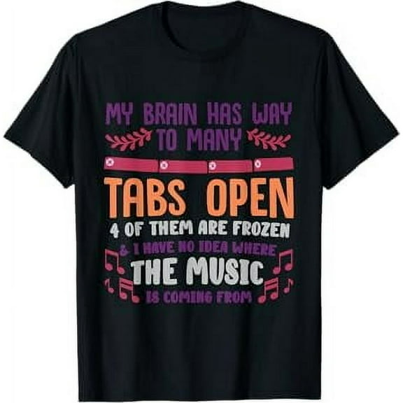 I have too many tabs open or Mental Health o ADHD awareness T-Shirt