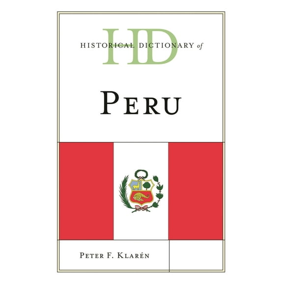 Historical Dictionaries of the Americas Historical Dictionary of Peru, (Hardcover)