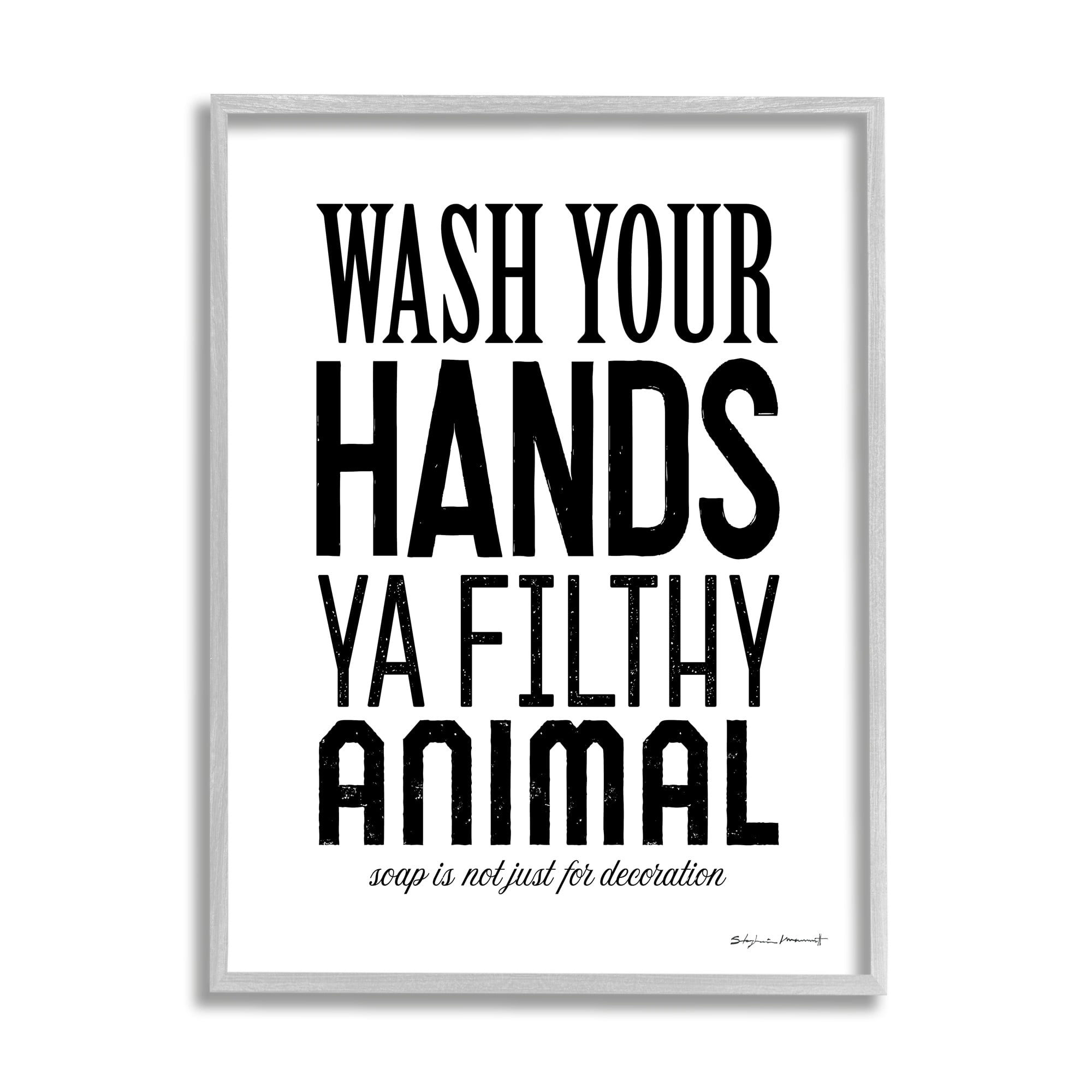 Stupell Industries Wash Your Hands Ya Filthy Animal Funny Bathroom, 24 x 30, Design by Stephanie Workman Marrott