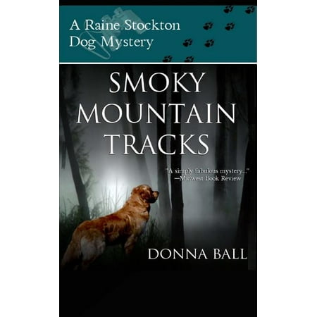 Smoky Mountain Tracks : A Raine Stockton Dog Mystery
