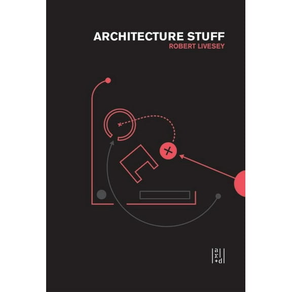 Architecture Stuff and More Stuff, (Paperback)