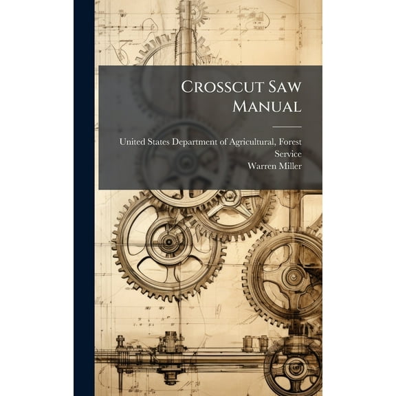 Crosscut Saw Manual, (Hardcover)