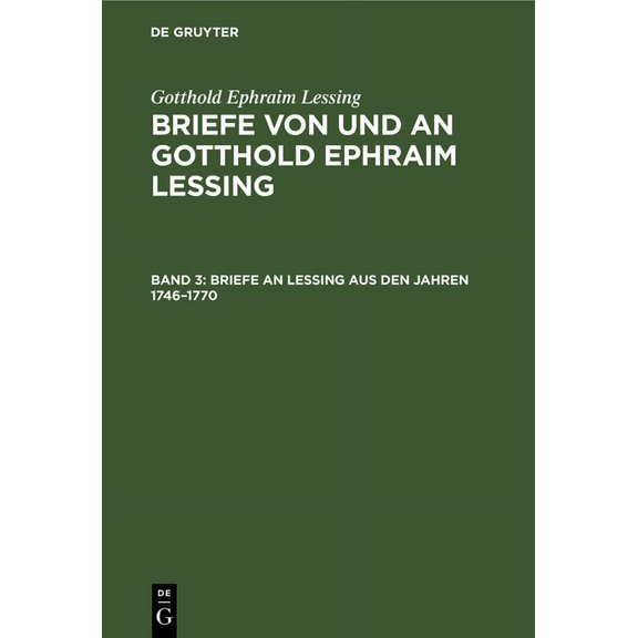 Briefe an Lessing Aus Den Jahren 1746-1770, (Hardcover)