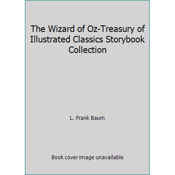 Pre-Owned The Wizard of Oz-Treasury of Illustrated Classics Storybook Collection (Hardcover) 0766631834 9780766631830