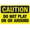 Warning Sign 3, variant on Do Not Play On Or Around Warning Sign 8"x12" - Security Safety Metal Sign, Vintage Caution Poster Wall Decor for Business Office Home Street Road