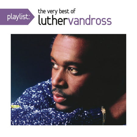 Playlist: Very Best of (Luther Vandross Best Hits)
