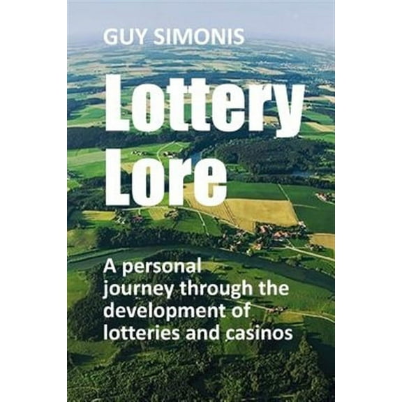 Lottery Lore: A personal journey through the development of lotteries and casinos