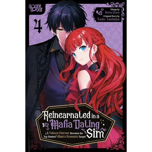 Reincarnated in a Mafia Dating Sim, Volume 4: A Yakuza Heiress Becomes the Top-Ranked Villain's Romantic Target!, (Paperback)