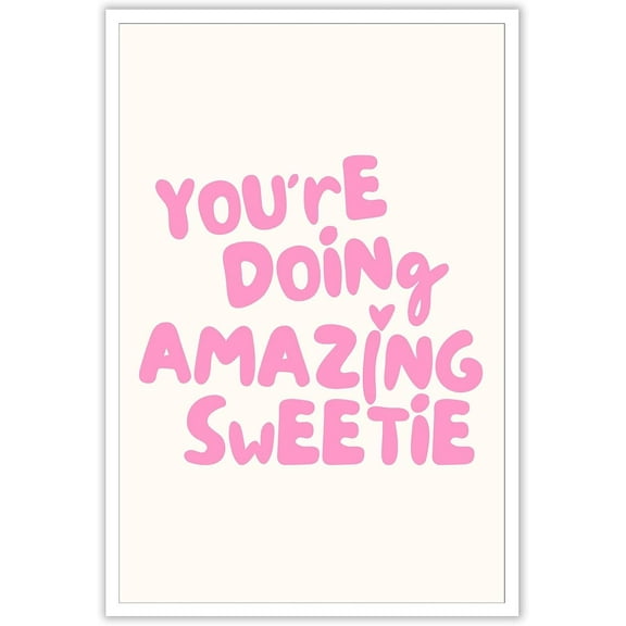 Aaheei You're Doing Amazing Sweetie Print Trendy Canvas Wall Art Preppy Aesthetic Girly Room Pink Poster Retro Trendy Printr Inspirational Quotes Decor Teen Girls Bedroom