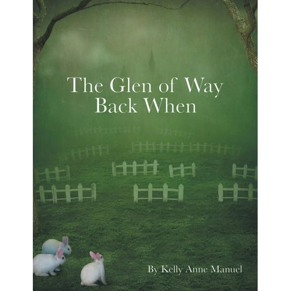 Glen of Way Back When