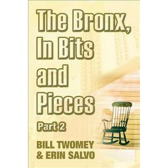 The Bronx, In Bits and Pieces, Part 2 (Paperback)
