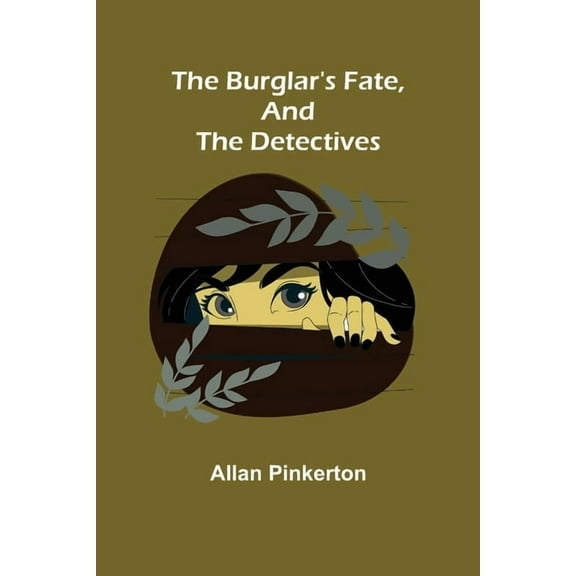 The Burglar's Fate, and The Detectives, (Paperback)