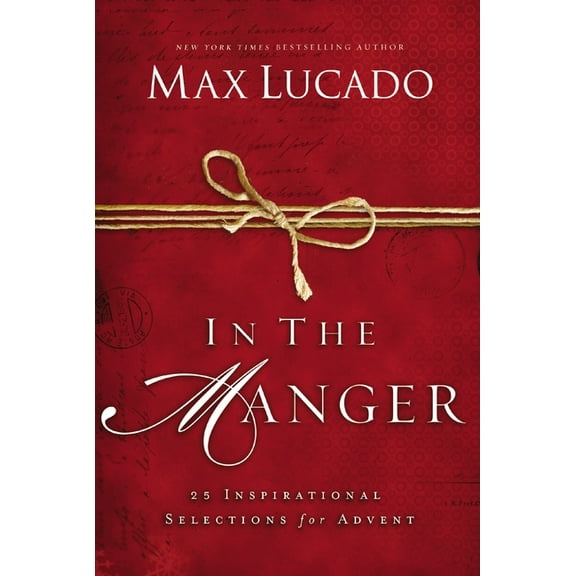 In the Manger: 25 Inspirational Selections for Advent (Hardcover)