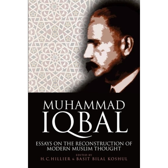 Muhammad Iqbal: Essays on the Reconstruction of Modern Muslim Thought, (Paperback)