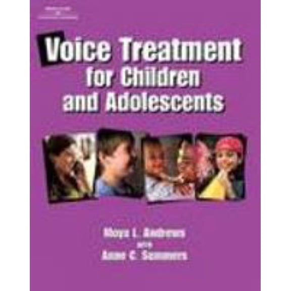 Pre-Owned Voice Treatment for Children & Adolescents (Paperback) 076930107X 9780769301075