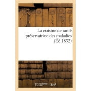La Cuisine de Sant Prservatrice Des Maladies (Paperback)