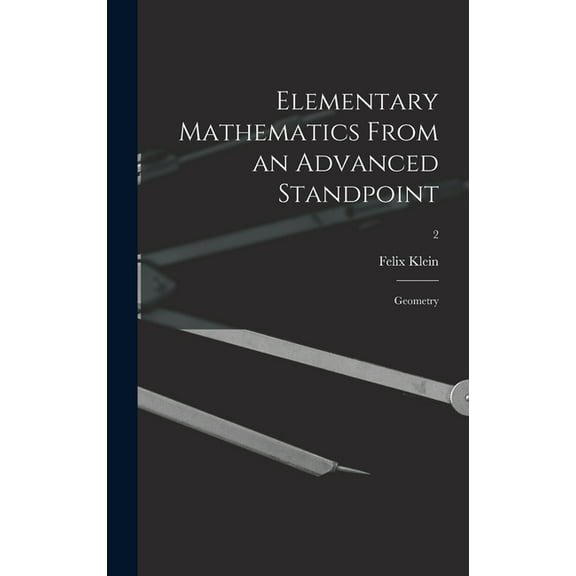 Elementary Mathematics From an Advanced Standpoint: Geometry; 2, (Hardcover)