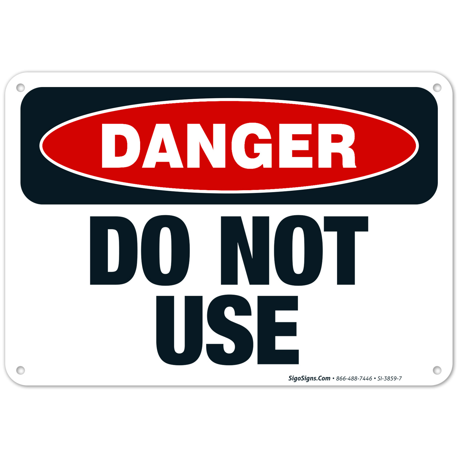 Do Not Use Sign, OSHA Danger Sign, 10x7 Aluminum - Walmart.com